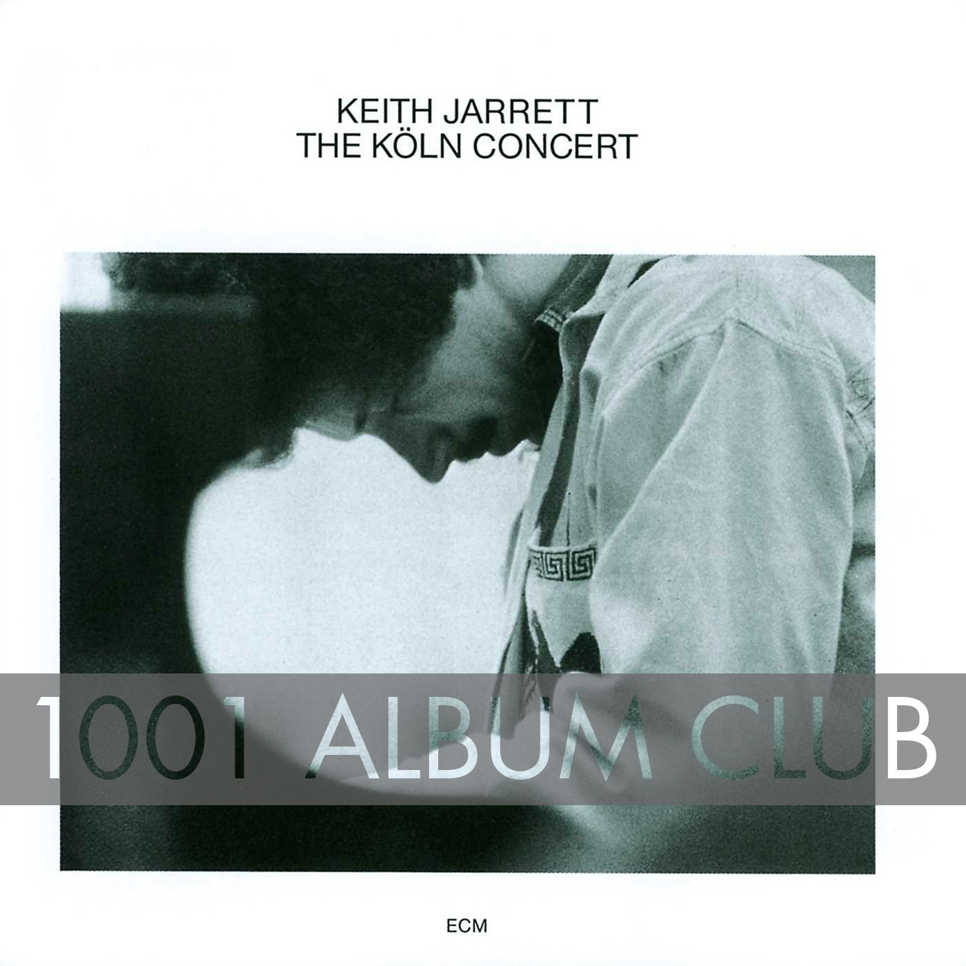 331 Keith Jarrett – The Köln Concert – 1001 Album Club